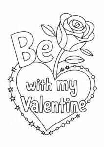 Be My Valentine Words With Love Heart Holding A Rose Coloring Page 2