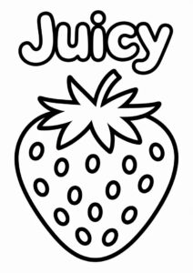 Juicy Word Above A Large Strawberry Coloring Page 1